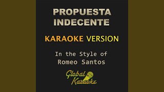 Propuesta Indecente In the Style of Romeo Santos Karaoke Backing Track [upl. by Swanhilda]