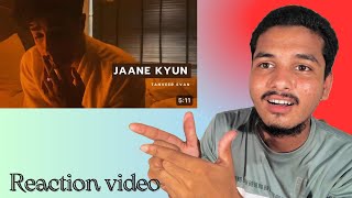 Jaane Kyun  Tanveer Evan reaction song2024 [upl. by Areyk]