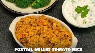 Foxtail Millet Tomato Rice [upl. by Mintun287]