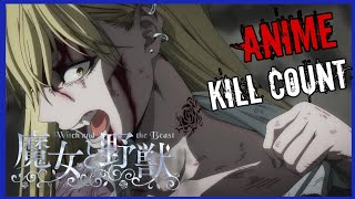 The Witch and the Beast 2024 ANIME KILL COUNT [upl. by Portland]