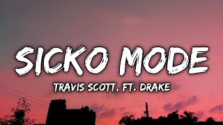 Travis Scott  SICKO MODE Lyrics ft Drake [upl. by Cynthy]