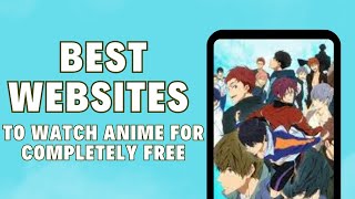 Top 3 BEST Websites To Watch Anime For Completely FREE 2024 [upl. by Rahel307]