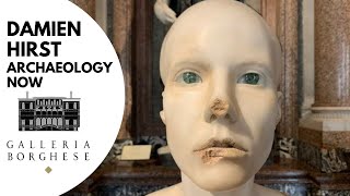 The Borghese Gallery ➔ Damien Hirst ARCHAEOLOGY NOW [upl. by Ignacius]