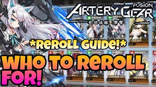 Artery Gear Fusion Global  Who To Reroll For MUST WATCH [upl. by Astrid]