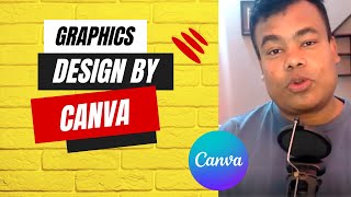 Canva দিয়ে কিভাবে গ্রাফিকস ডিজাইন করবেন Graphics Design With Canva [upl. by Treble]