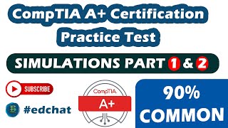 CompTIA A Certification Practice Test  Simulations Part 1 amp 2  Ed Chat [upl. by Card591]