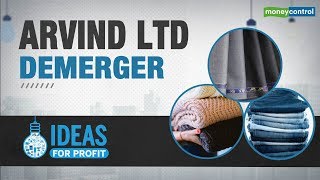 Ideas for Profit  Arvind Ltd Demerger [upl. by Kirenoj178]