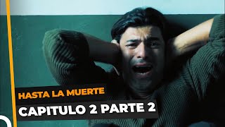 Hasta La Muerte Capítulo 2 Parte 2 [upl. by Mcmullan]