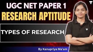 Types of Research🔥  Research Methodology  Research Aptitude UGC NET  By Kanupriya Mam🎯 [upl. by Sholem]