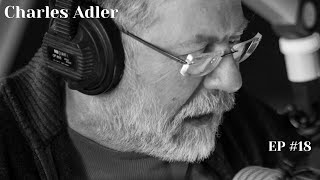 Charles Adler talks his career the current state of media and whats next for him [upl. by Esom]