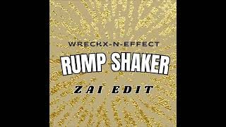 Rump Shaker  WreckxnEffect ZAI Edit Unofficial Remix [upl. by Karly]