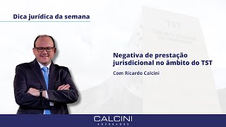 Negativa de prestação jurisdicional no âmbito do TST  Calcini Advogados [upl. by Yemaj]