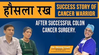 After Successful Colon Cancer Surgery  Patient Success Story  Dr Neeraj Goel [upl. by Peednus254]