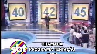 Chamada  Programa Tentação SBT  1994 [upl. by Susannah]