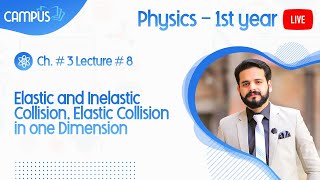 11th Class Physics Ch 3 Lecture 8 Elastic and Inelastic Collision Elastic Collision in one Dimens [upl. by Aynad]