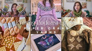 Paper Crane Yarns Knitting Podcast Ep 40 Quilt Stars Neon Cicada amp a Mohair Blouse  Flosstube [upl. by Ettinger]