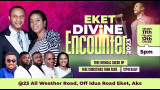 EKET DIVINE ENCOUNTER  WITH REV NTIA I NTIA  MON 11TH DEC 2023 [upl. by Naxela197]