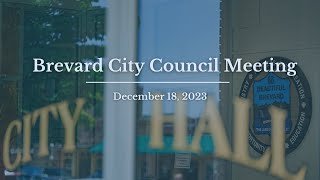 Brevard City Council Meeting  December 18 2023 [upl. by Niknar568]