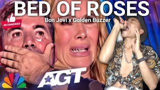 Golden Buzzer The judges cry hysterically hearing the song Bed Of Roses with an extraordinary voice [upl. by Loma]