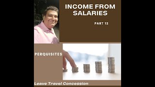 Tax Free Perks LTC Leave Travel Concession LTA New Scheme vs Old Scheme Salary Income [upl. by Adigirb466]