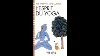 Le Yoga comme pratique spirituelle avec Ysé Tardan Masquelier [upl. by Leasim]