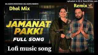 jamanat pakki lofi song November 19 2024 jamanatpakki deepakdhillon [upl. by Datnow]