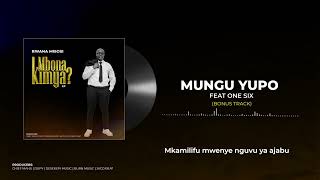 6Bwana Misosi ft One Six  Mungu Yupo Official Music Audio [upl. by Yong373]