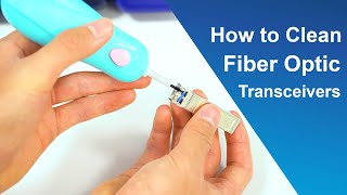 How to Clean Fiber Optic Transceivers [upl. by Olivette]