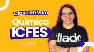 Química para el ICFES  CLASE EN VIVO 🔴 Prueba Saber 11°  SemanaICFES [upl. by Akcirahs]