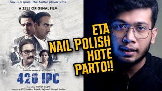 420 IPC Movie Review  Zee5  Vinay Pathak  Ranvir Shorey [upl. by Ylrebmik]