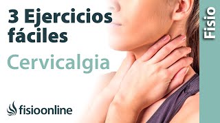 3 EJERCICIOS FÁCILES para la CERVICALGIA Mejora tu dolor de cuello [upl. by Hareehat]