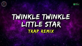 Twinkle Twinkle Little Star Trap Remix  Trap Remix Guys [upl. by Haslett]