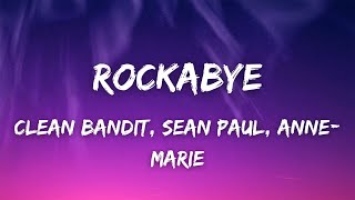 Clean Bandit Sean Paul AnneMarie  Rockabye Lyrics [upl. by Gypsy455]