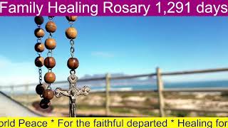 Family Healing Rosary 1291 days l Holytrav Wanderer [upl. by Guild419]