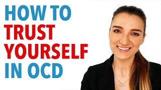 How To Trust Yourself In OCD [upl. by Feinleib]