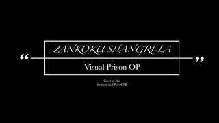 COVER  Zankoku Shangrila 残酷シャングリラ  Visual Prison Anime OP [upl. by Nicholl]