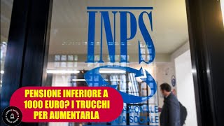 Se hai una pensione inferiore ai 1000 euro puoi aumentarla ecco i trucchi da conoscere [upl. by Anneyehc]