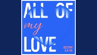 All Of My Love [upl. by Gannie]