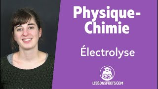 Électrolyse  PhysiqueChimie  Terminale  Les Bons Profs [upl. by Norat]