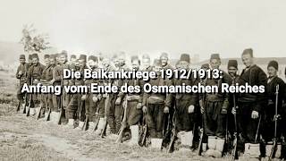 Balkankrieg 1912 Eine Katastrophe für das Osmanische Reich [upl. by Gerick318]