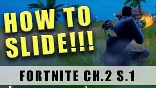 Fortnite Chapter 3 Season 1 how to slide  Fortnite Slide controls PC Xbox Playstation Switch [upl. by Fernald856]