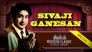 Sivaji Ganesan Podcast  Weekend Classic Radio Show  Hit Tamil Songs amp Stories with Mirchi Senthil [upl. by Rafaello431]