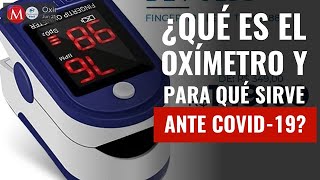 ¿Qué es el oxímetro y para qué sirve ante covid19 [upl. by Aisitel]