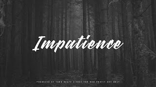 FREE NF Type Beat  Impatience  Dark Type Beat [upl. by Maroj902]