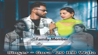 Family Member Official Video  Gora 20bb wala  Arsh mattu  Latest Punjabi Songs 2024 [upl. by Eninnaj517]