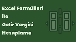 Excel Formülleri ile Gelir Vergisi Hesaplama [upl. by Mattie]