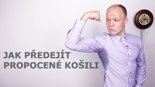 Jak zabránit propocení v létě  Mokrá košile a první dojem [upl. by Anelec114]