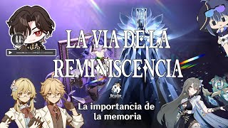 Episodio 112 La vía de la reminiscencia  Honkai Star Rail HSRUCOP HSRVideosContest26 [upl. by Bryan]