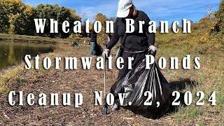 Wheaton Branch Stormwater Ponds Cleanup Nov 2 2024 [upl. by Seuguh]