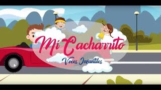 Mi Cacharrito 🚘  Voces Infantiles VIDEO OFICIAL [upl. by Fanchan966]